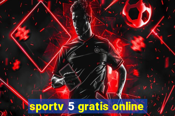 sportv 5 gratis online